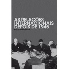 As relações internacionais depois de 1945