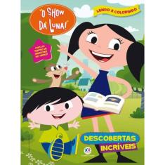 O Show Da Luna - Descobertas Incríveis