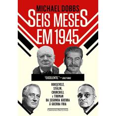 Seis meses em 1945
