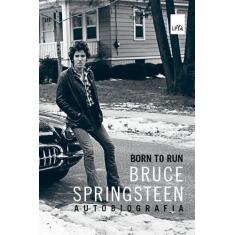 Livro - Born to run: Bruce Springsteen - autobiografia