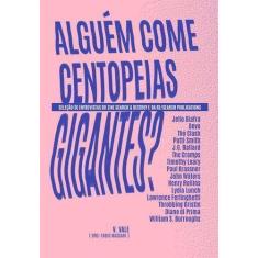 Alguém Come Centopeias Gigantes Sortido - EDICOES IDEAL, Sortido