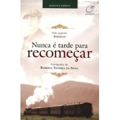 Livro - Nunca é tarde para recomeçar