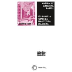 Livro - Pós-Brasília: rumos da arquitetura brasileira