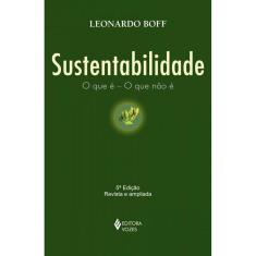 Sustentabilidade: O que é - O que não é