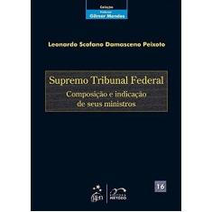 Livro - Coleção Gilmar Mendes - Supremo Tribunal Federal Vol. 16 - 1ª 