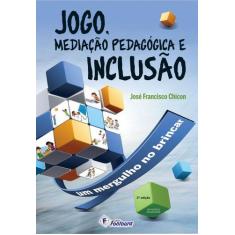 Livro - Jogo, mediação pedagógica e inclusão