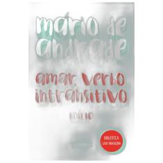 Amar, verbo intransitivo - Mário de Andrade