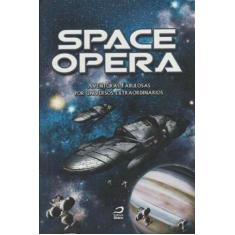 Space Opera - Aventuras Fabulosas por Universos Extraordinários - EDIT