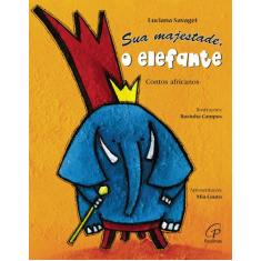 Livro - Sua majestade, o elefante