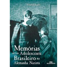 Memórias de um Adolescente Brasileiro na Alemanha Nazista