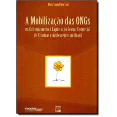 Mobilização Das Ongs no Enfrentamento à Exploração Sexual Comercial de Crianças e Adolescentes no Brasil