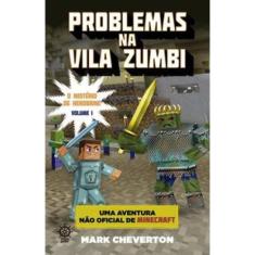 Problemas na Vila Zumbi (Vol. 1 Minecraft: O mistério de Herobrine)