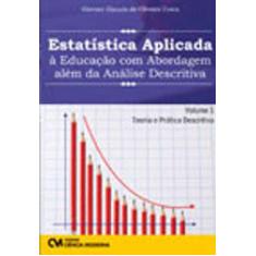 Estatistica Aplicada A Educaçao Com Abordagem Alem Da Analise Descriti