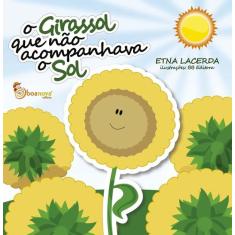Livro - O girassol que não acompanhava o sol
