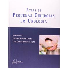 Atlas de Pequenas Cirurgias em Urologia