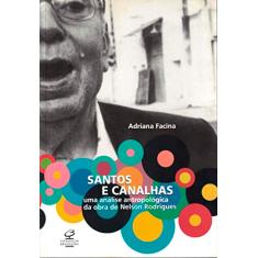 Santos e canalhas: Uma análise antropológica da obra de Nelson Rodrigues
