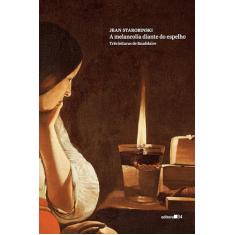 A melancolia diante do espelho: Três Leituras de Baudelaire