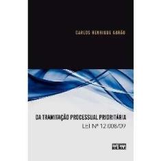 Da Tramitacao Processual Prioritaria - Lei n 12.008/09 - ATLAS