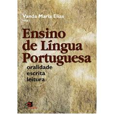 Ensino de língua portuguesa: oralidade, escrita, leitura