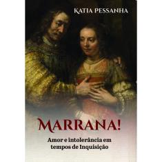 Livro - Marrana: Amor e intolerância em tempos de inquisição