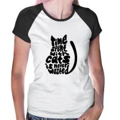 Baby Look Raglan Time spend with cats is never wasted - Foca na Moda, 