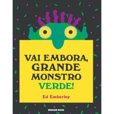 Vai Embora, Grande Monstro Verde!