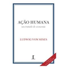 Ação Humana (Ludwig Von Mises)