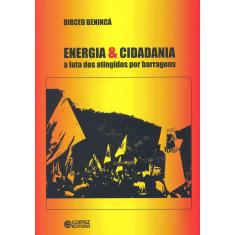 Livro - Energia & Cidadania: a luta dos atingidos por barragens