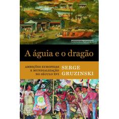 Livro - A águia e o dragão