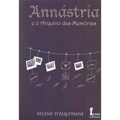 Annástria e o Arquivo das Memórias - Volume iii