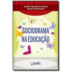 Sociodrama Na Educacao - Wak Editora