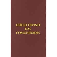 Oficio Divino Das Comunidades - 3A Ed.