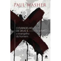 Livro - O evangelho de Deus & o Evangelho do homem