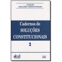 Livro - Cadernos de soluções constitucionais - Volume 2 - 1 ed./2006