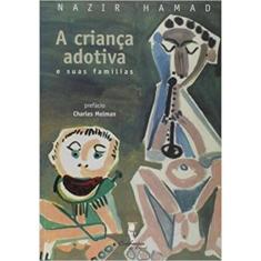 a Criança Adotiva - e Suas Famílias