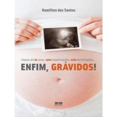 Enfim, Grávidos!