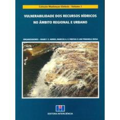 Vulnerabilidade dos Recursos Hídricos No Âmbito Regional e Urbano - In