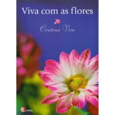 Viva Com As Flores