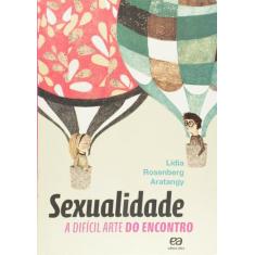Livro - Sexualidade: A Difícil Arte Do Encontro
