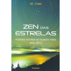 Zen Das Estrelas - Possíveis futuros do planeta terra após 2012