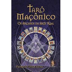 Tarô Maçônico - Os Arcanos da Arte Real