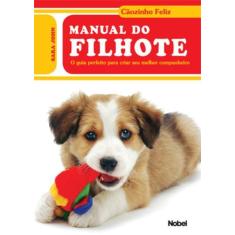Livro - Manual Do Filhote : Cãozinho Feliz