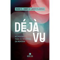 Déjà Vu: Respostas para os mistérios da memória