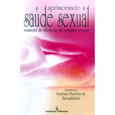 Aprimorando A Saude Sexual Manual De Tecnicas De Terapia Sexual