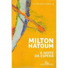 Noite Da Espera, A - O Lugar Mais Sombrio - Vol.1