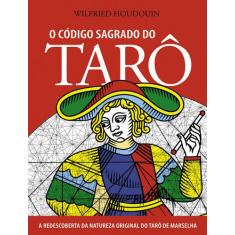 Livro - O Código Sagrado Do Tarô