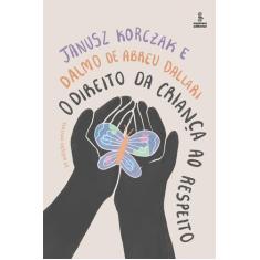 Livro - O Direito Da Criança Ao Respeito