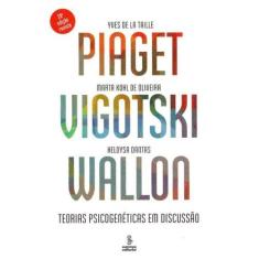 Livro Piaget Vigotski Wallon Teorias Psicogenéticas em Discussão Yves 