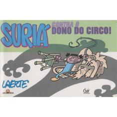 Suriá  Contra o Dono do Circo!