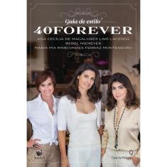 Guia De Estilo 40 Forever 1ª Ed
